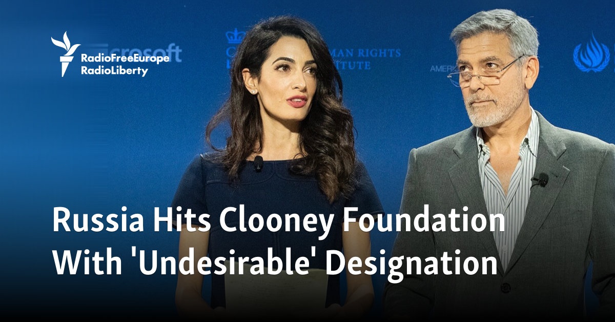 Russia Hits Clooney Foundation With ‘Undesirable’ Designation