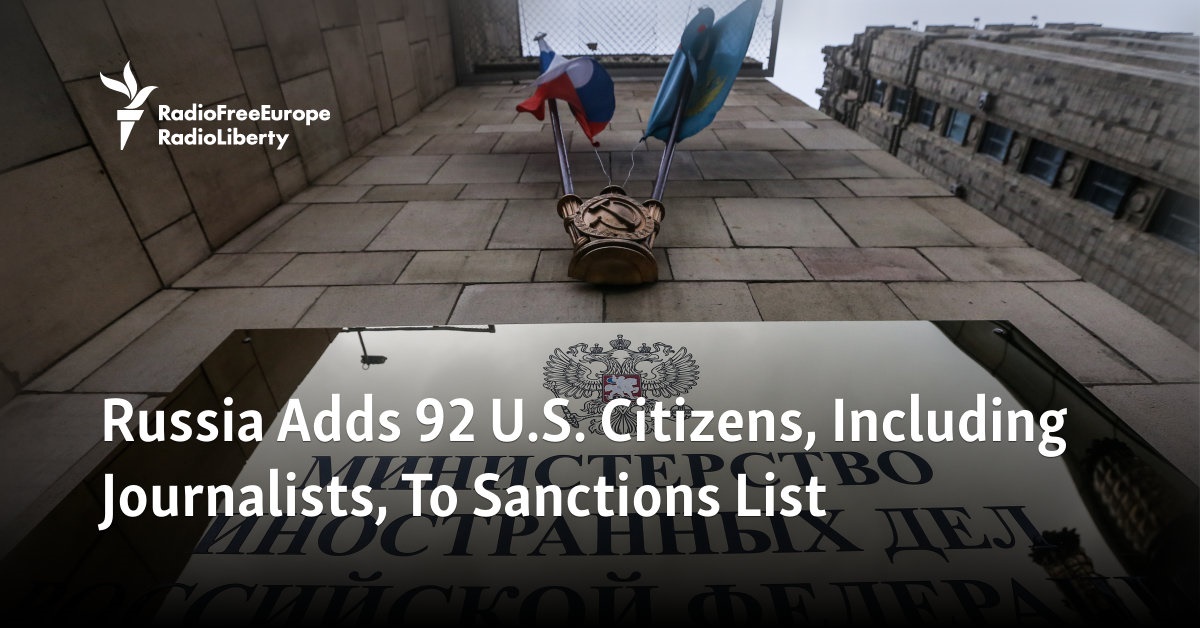 Russia Adds 92 U.S. Citizens, Including Journalists, To Sanctions List