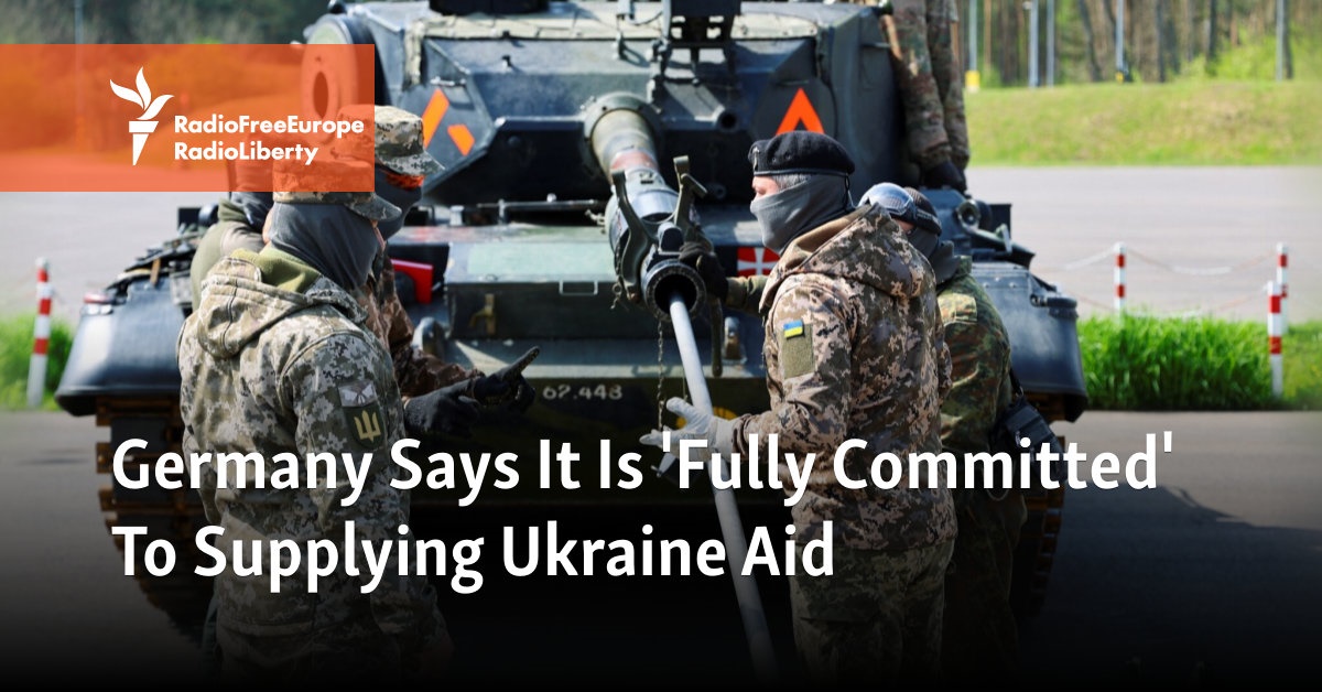 Germany Says It Is ‘Fully Committed’ To Supplying Ukraine Aid