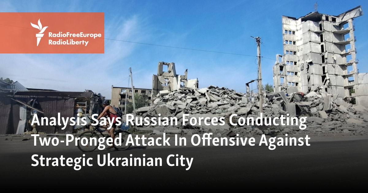 Russia Conducting Two-Pronged Attack In Effort To Capture Strategic Ukrainian City