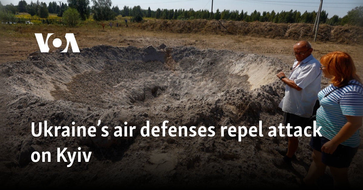 Ukraine’s air defenses repel attack on Kyiv