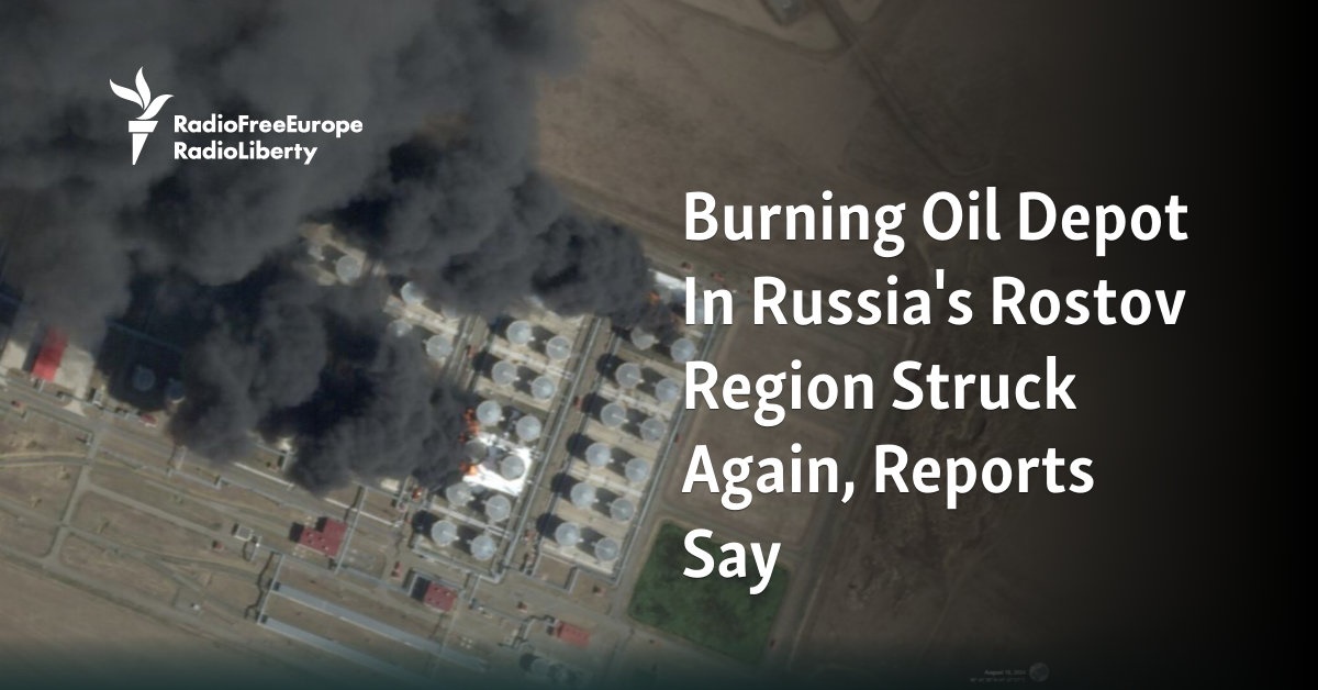 Burning Oil Depot In Russia's Rostov Region Struck Again, Reports Say