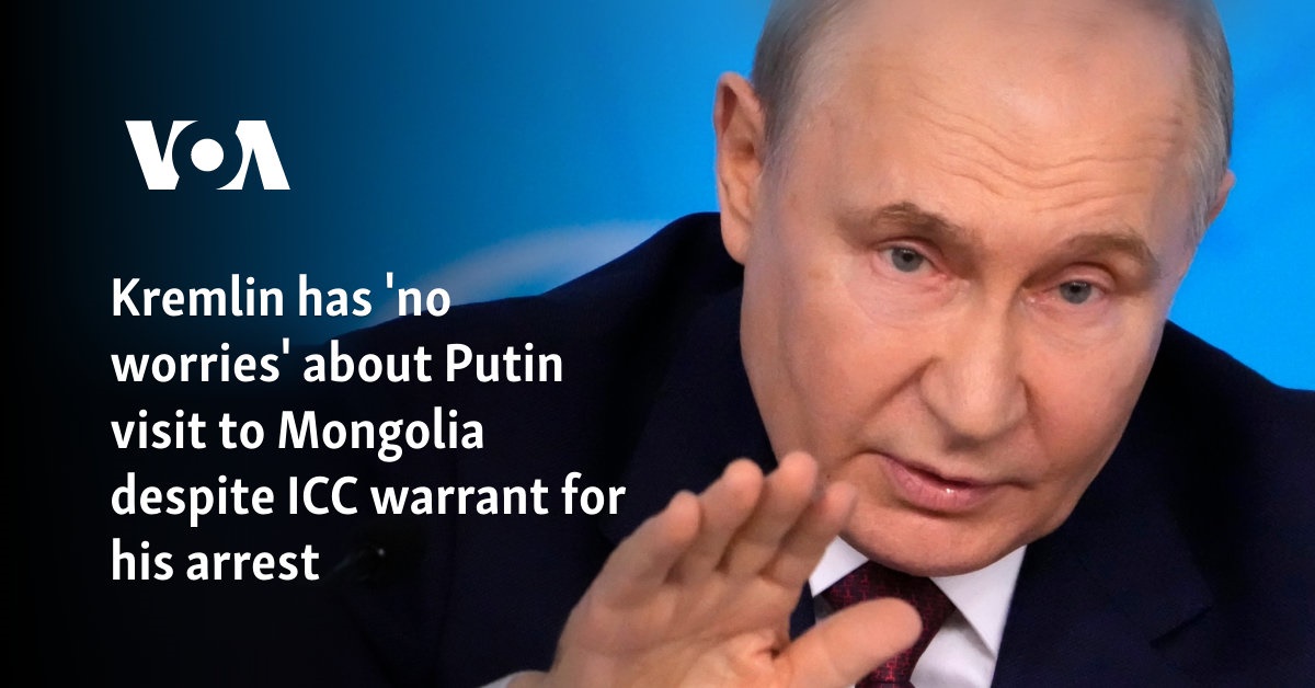 Kremlin has ‘no worries’ about Putin visit to Mongolia despite ICC warrant for his arrest