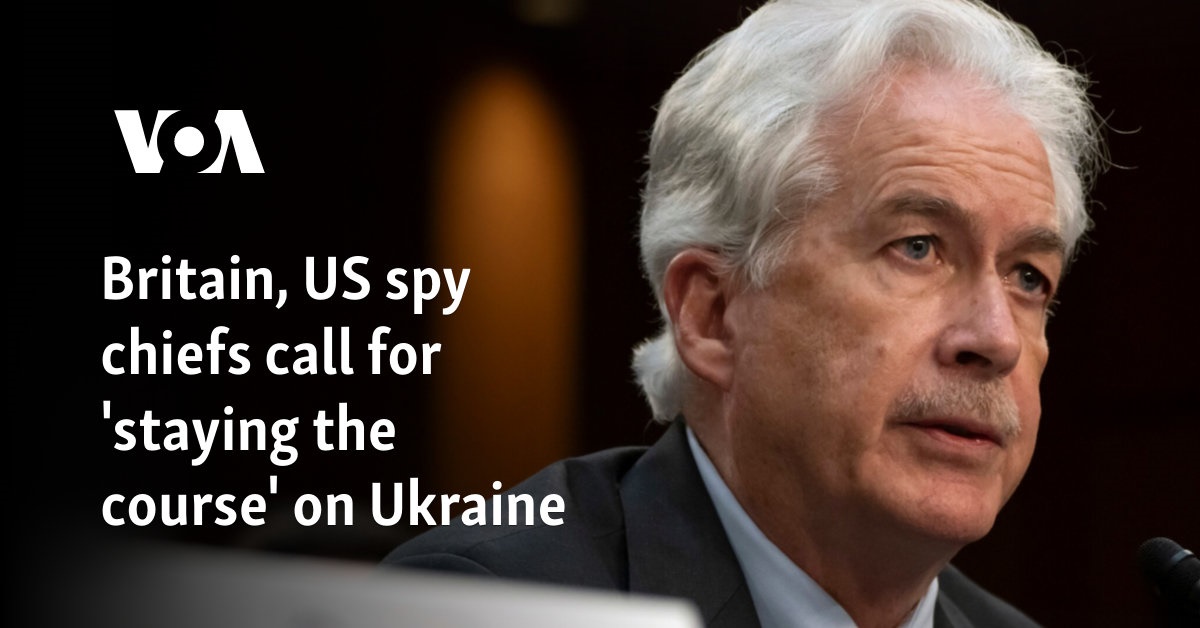 Britain, US spy chiefs call for ‘staying the course’ on Ukraine