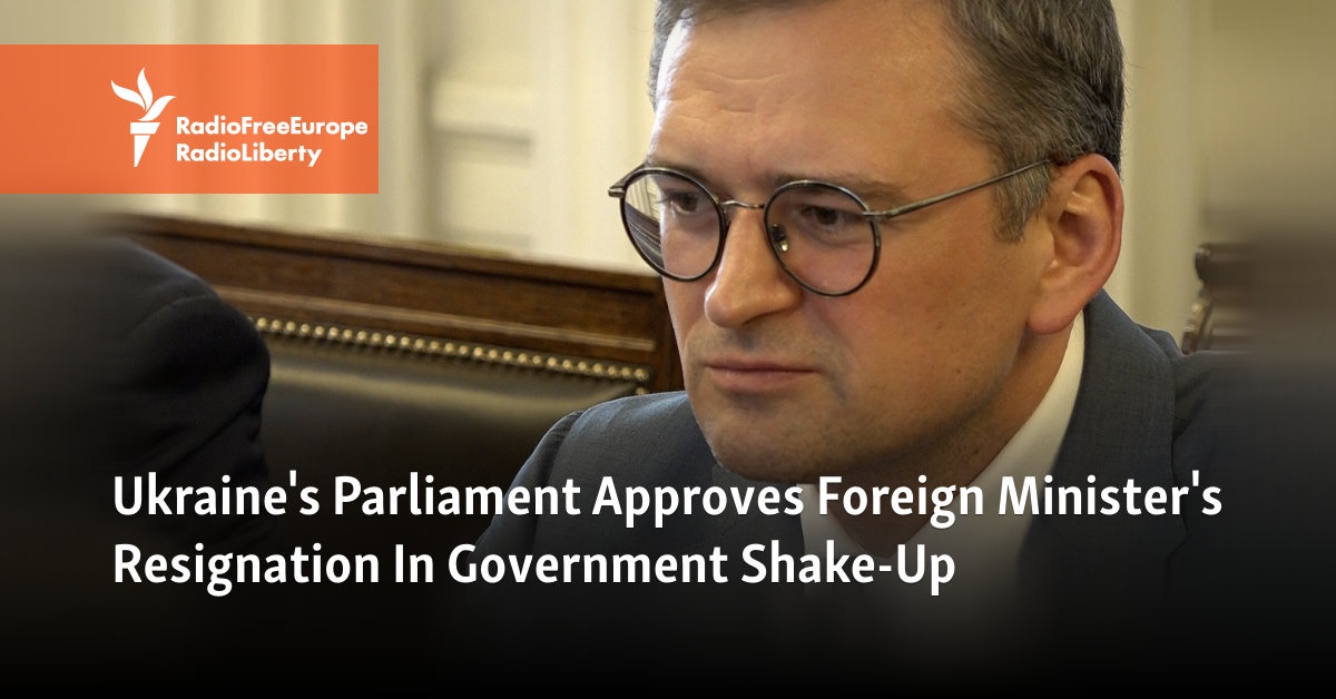 Ukraine's Parliament Approves Foreign Minister's Resignation In Government Shake-Up