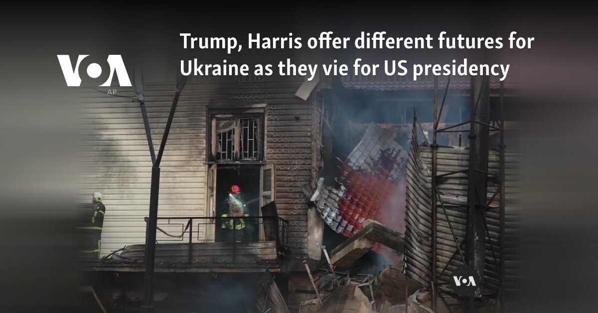 Trump, Harris offer different futures for Ukraine as they vie for US presidency