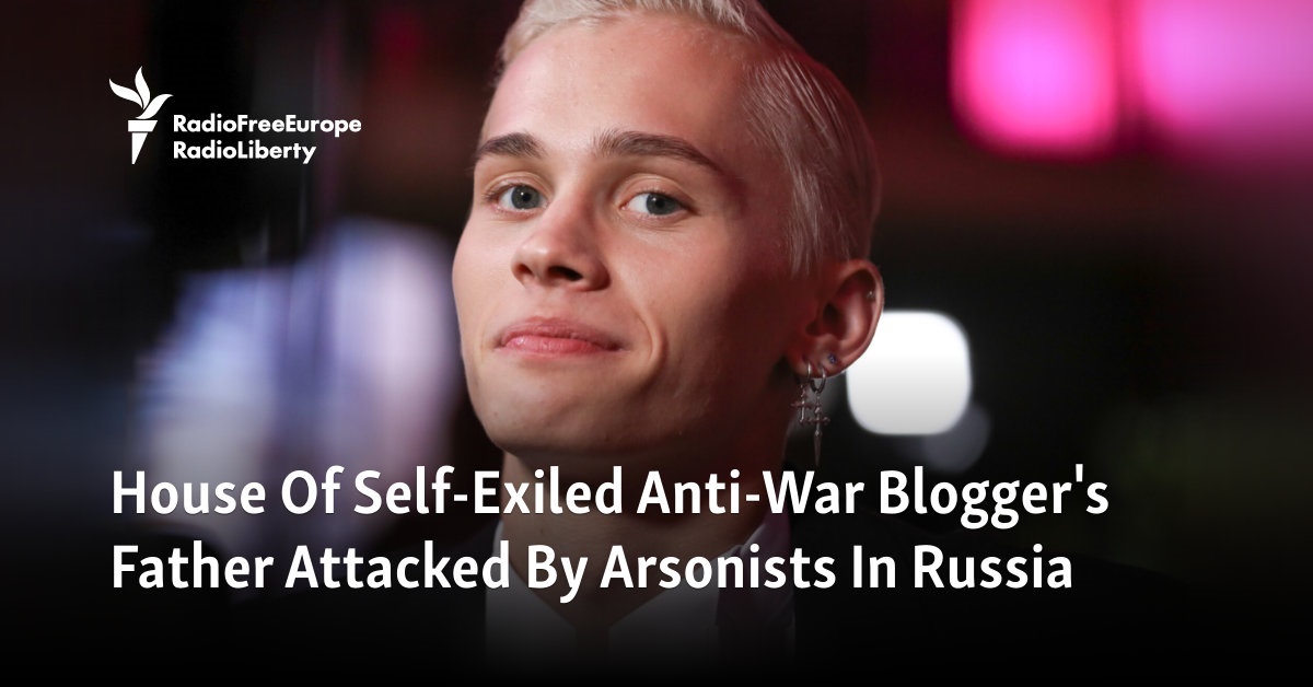 House Of Self-Exiled Anti-War Blogger’s Father Attacked By Arsonists In Russia