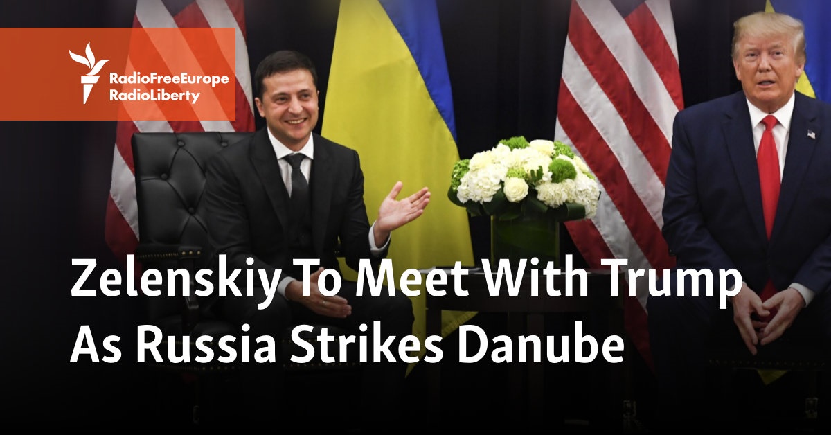 Zelenskiy To Meet With Trump As Russia Strikes Danube