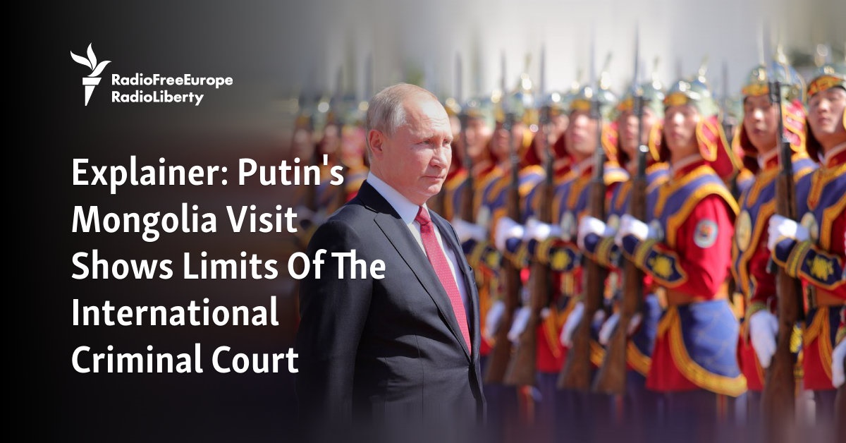 Putin’s Mongolia Visit Shows Limits Of International Criminal Court