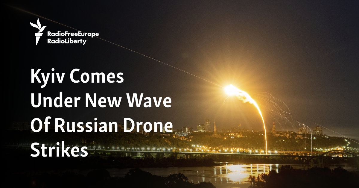 Kyiv Comes Under New Wave Of Russian Drone Strikes