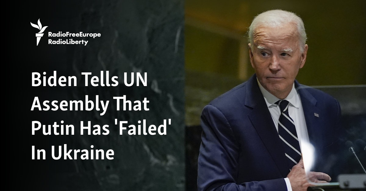 Biden Tells UN Assembly That Putin Has ‘Failed’ In Ukraine