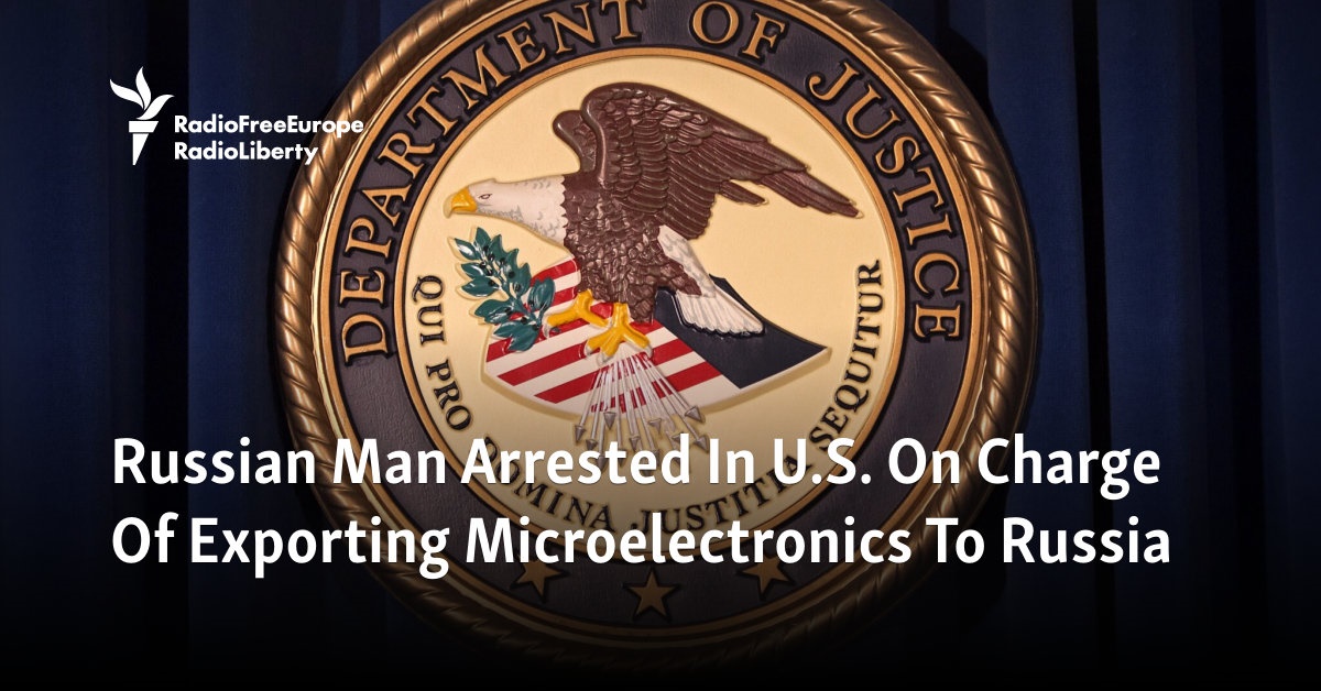 Russian Man Arrested In U.S. On Charge Of Exporting Microelectronics To Russia