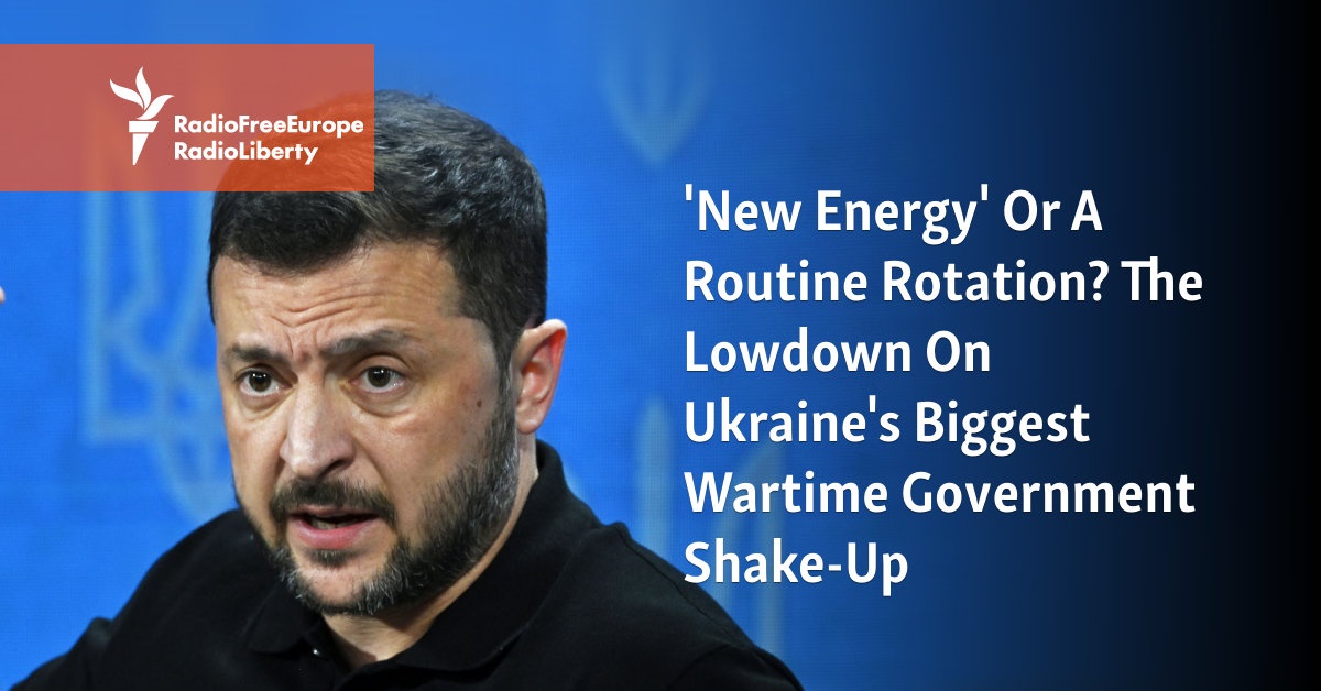 ‘New Energy’ Or A Routine Rotation? The Lowdown On Ukraine’s Biggest Wartime Government Shake-Up