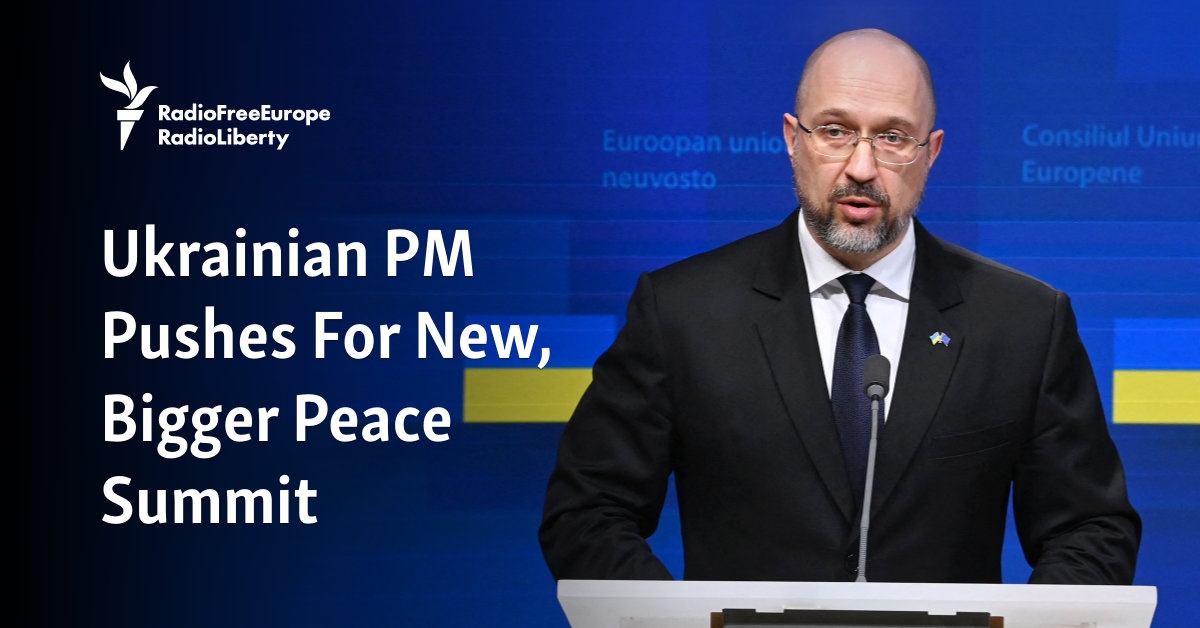 Ukrainian PM Pushes For New, Bigger Peace Summit