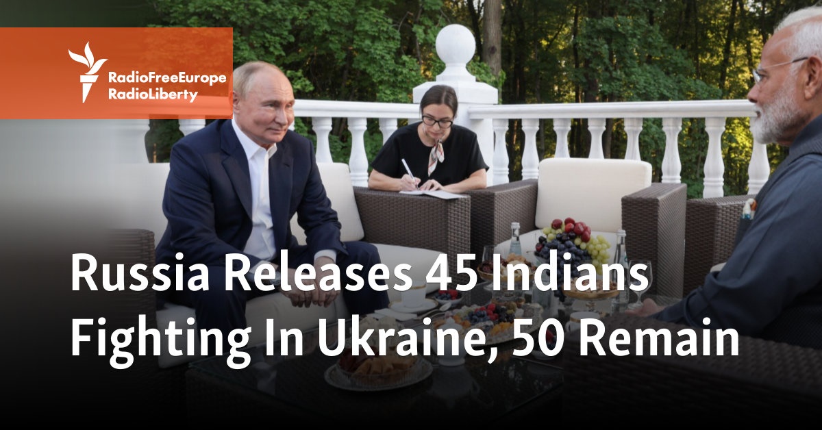 Russia Releases 45 Indians Fighting In Ukraine, 50 Remain