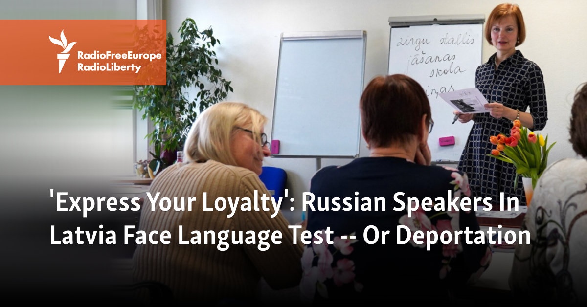 Russian Speakers In Latvia Face Language Test — Or Deportation