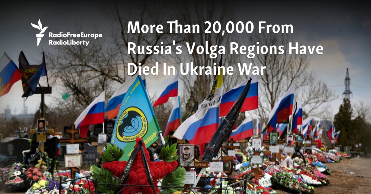 More Than 20,000 From Russia’s Volga Regions Have Died In Ukraine War