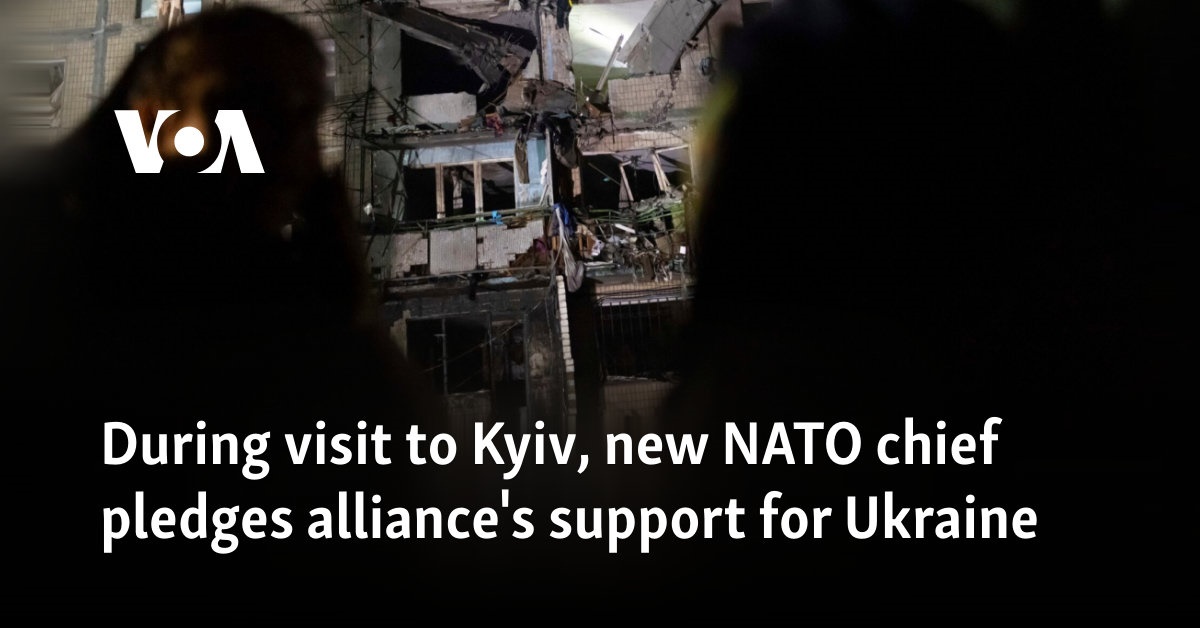 During visit to Kyiv, new NATO chief pledges alliance’s support for Ukraine