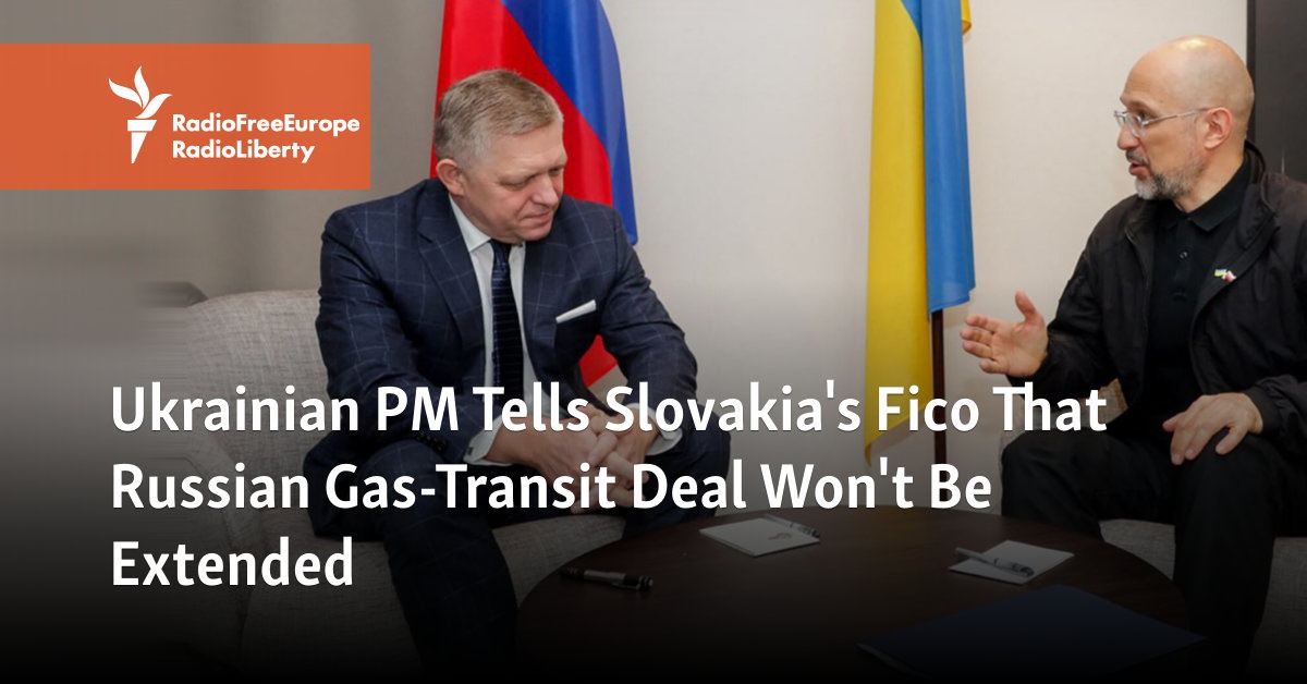 Ukrainian PM Tells Slovakia’s Fico That Russian Gas-Transit Deal Won’t Be Extended