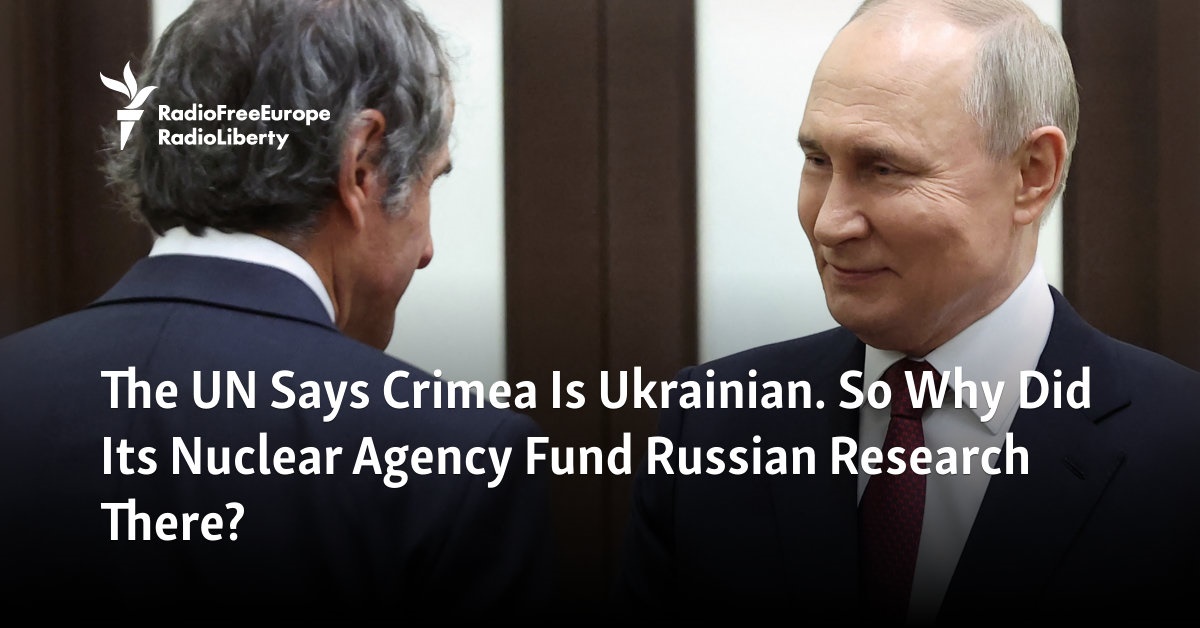 The UN Says Crimea Is Ukrainian. So Why Did Its Nuclear Agency Fund Russian Research There?