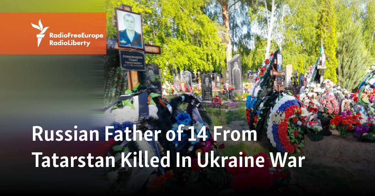 Russian Father of 14 From Tatarstan Killed In Ukraine War