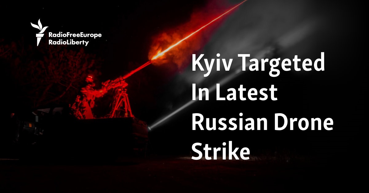 Kyiv Targeted In Latest Russian Drone Strike