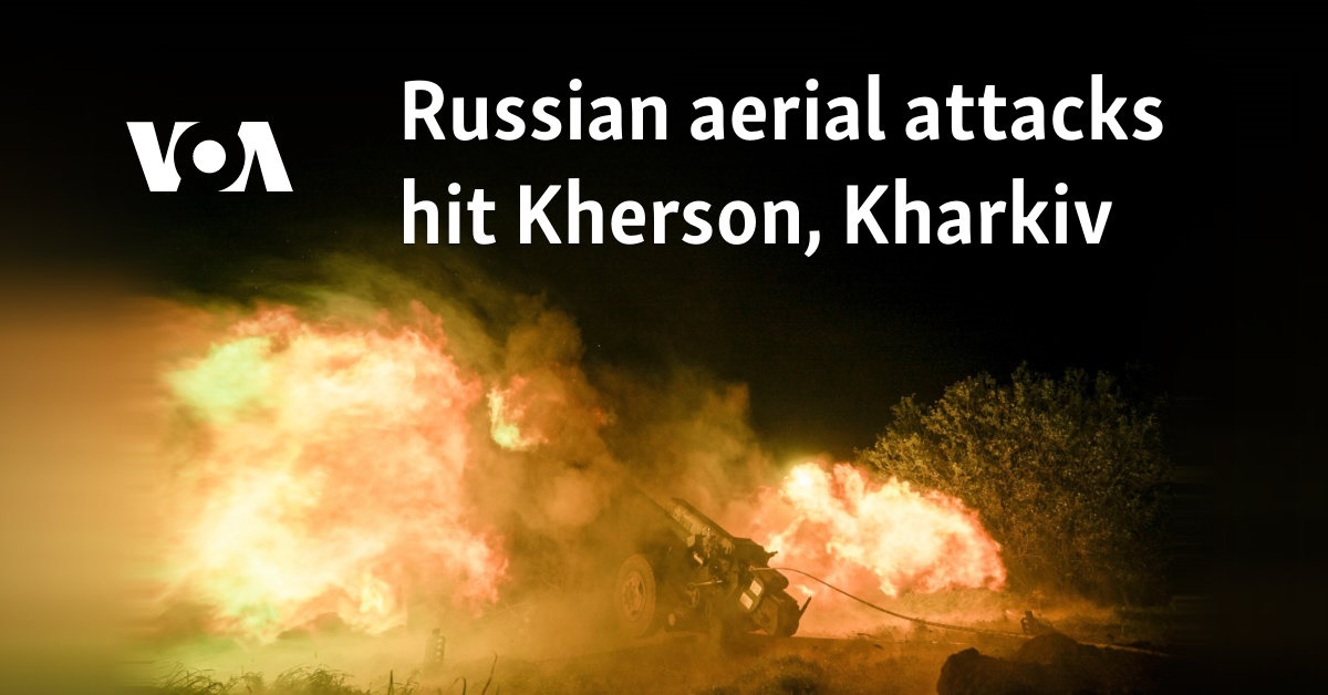 Russian aerial attacks hit Kherson, Kharkiv