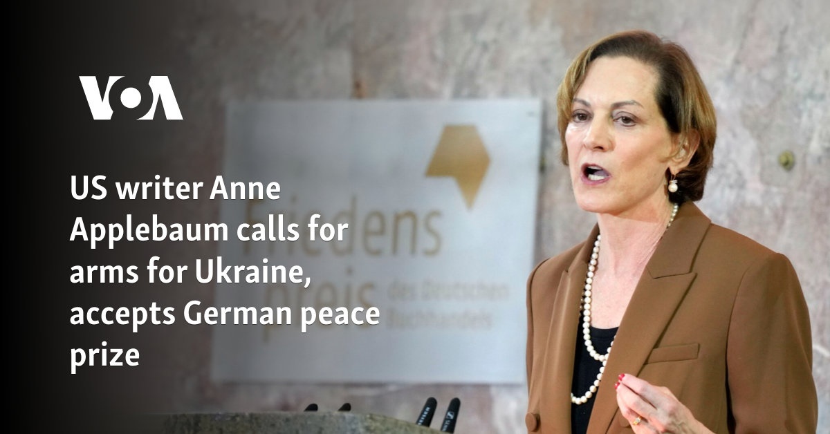 US writer Anne Applebaum calls for arms for Ukraine, accepts German peace prize 