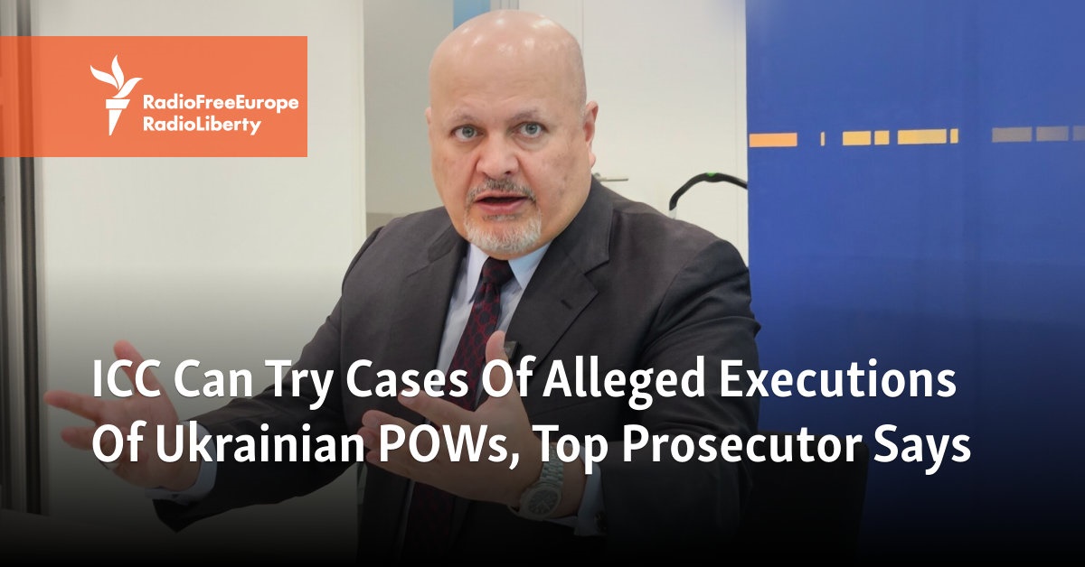 ICC Can Try Cases Of Alleged Executions Of Ukrainian POWs, Top Prosecutor Says