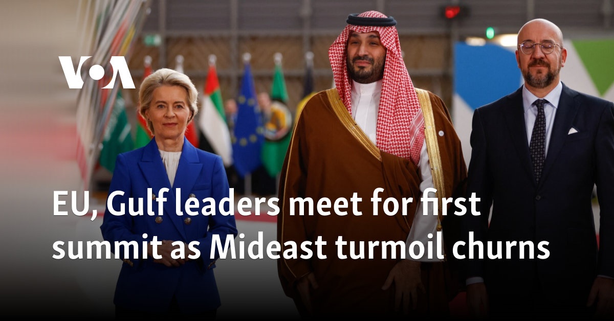 EU, Gulf leaders meet for first summit as Mideast turmoil churns