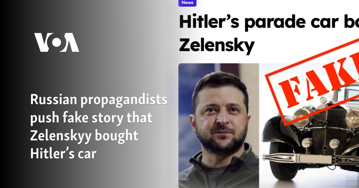 Russian propagandists push fake story that Zelenskyy bought Hitler’s car