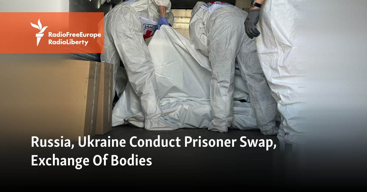 Russia, Ukraine Conduct Prisoner Swap, Exchange Of Bodies