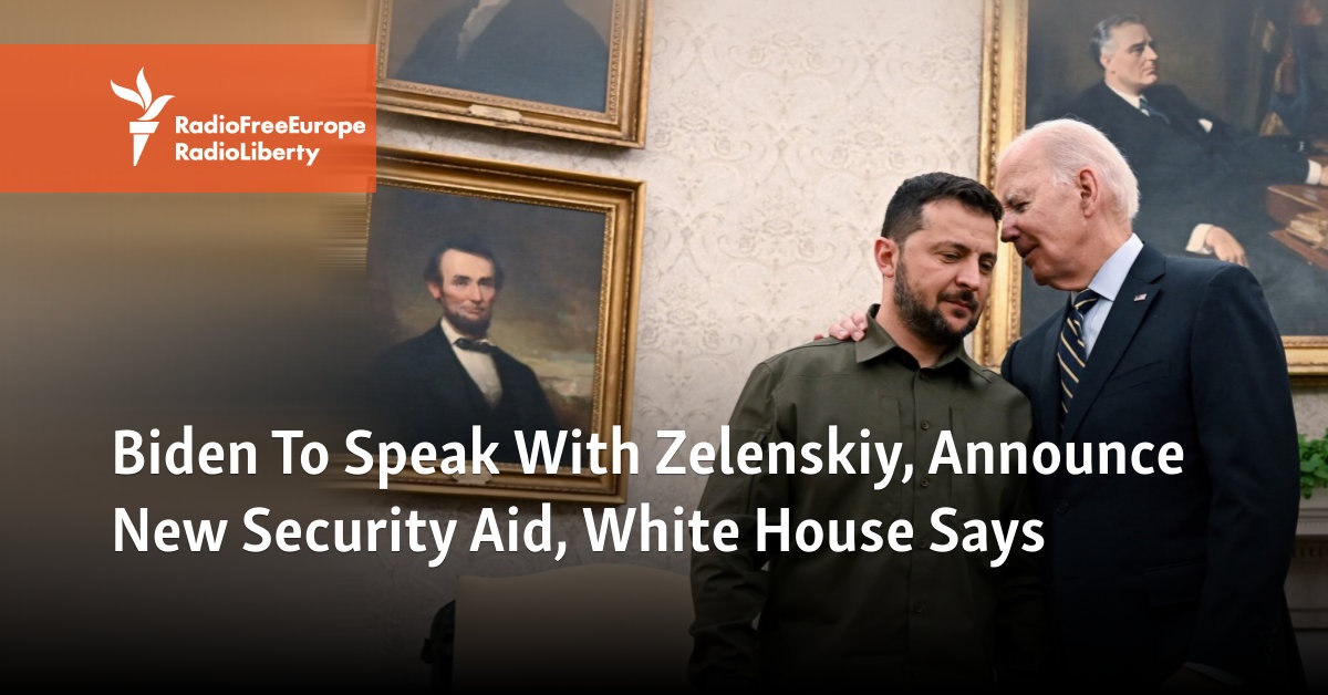 Biden To Speak With Zelenskiy, Announce New Security Aid, White House Says