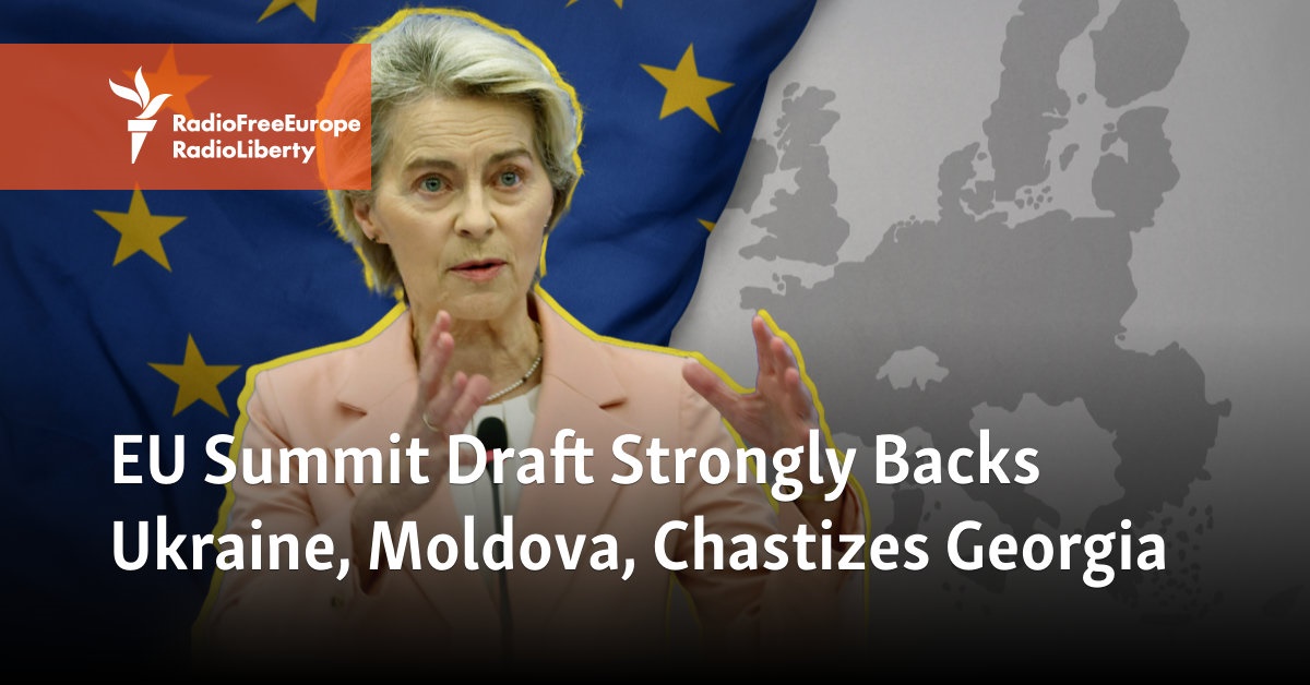 EU Summit Draft Strongly Backs Ukraine, Moldova, Chastizes Georgia