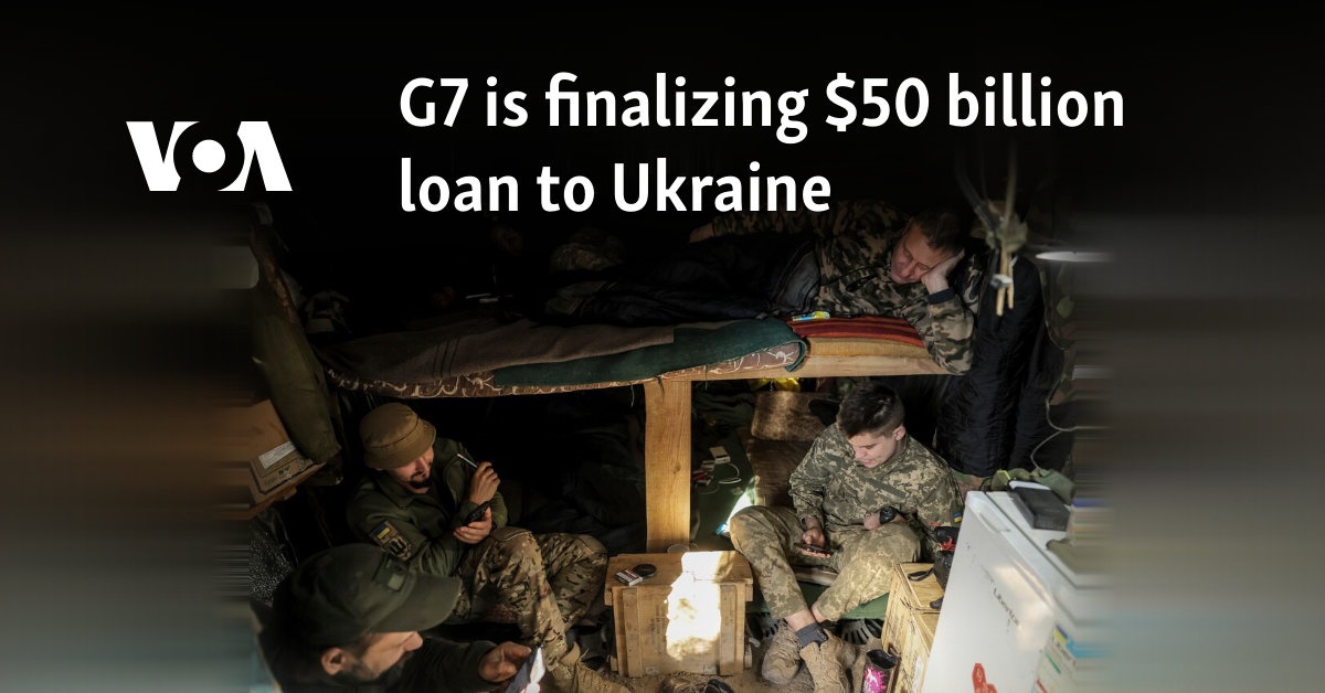 G7 is finalizing $50 billion loan to Ukraine