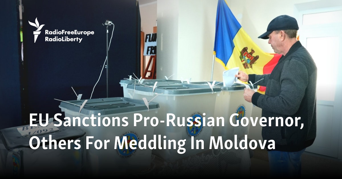 EU Sanctions Pro-Russian Governor, Others For Meddling In Moldova