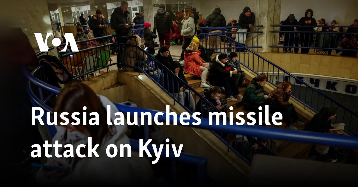 Russia launches missile attack on Kyiv