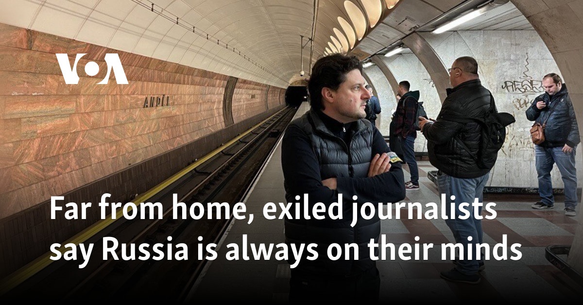 Far from home, exiled journalists say Russia is always on their minds