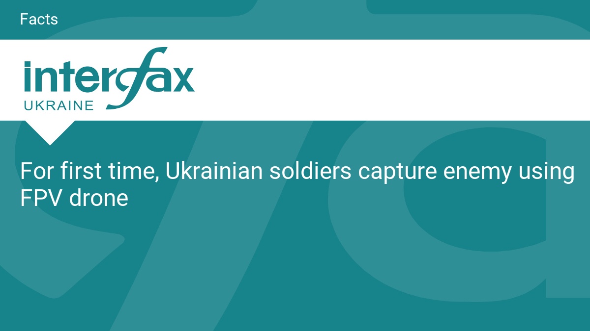 For first time, Ukrainian soldiers capture enemy using FPV drone
