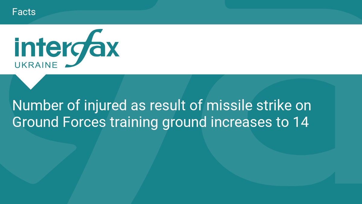 Number of injured as result of missile strike on Ground Forces training ground increases to 14