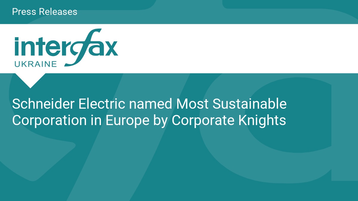 Schneider Electric named Most Sustainable Corporation in Europe by Corporate Knights