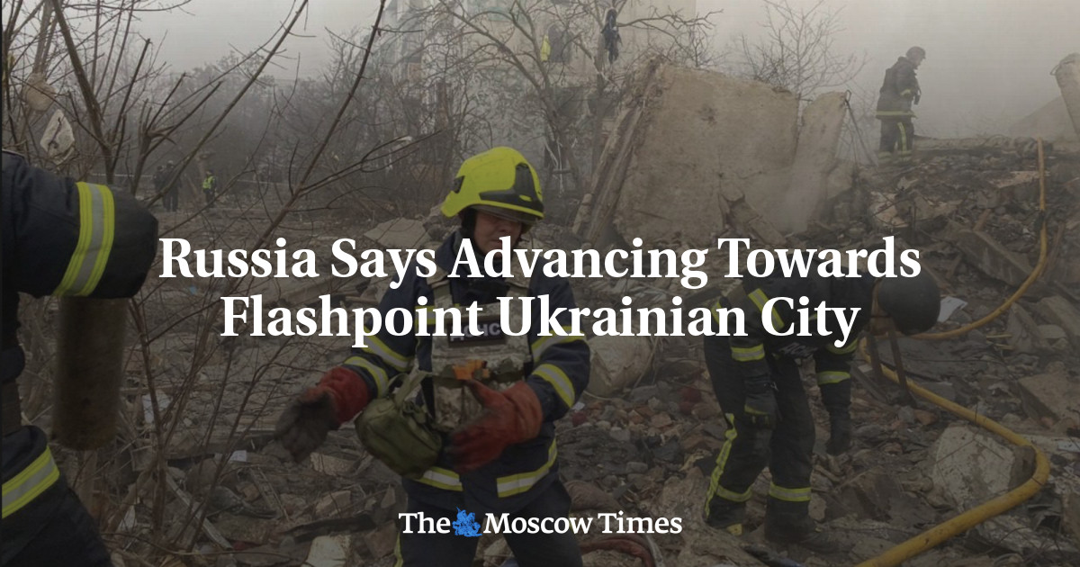 Russia Says Advancing Towards Flashpoint Ukrainian City