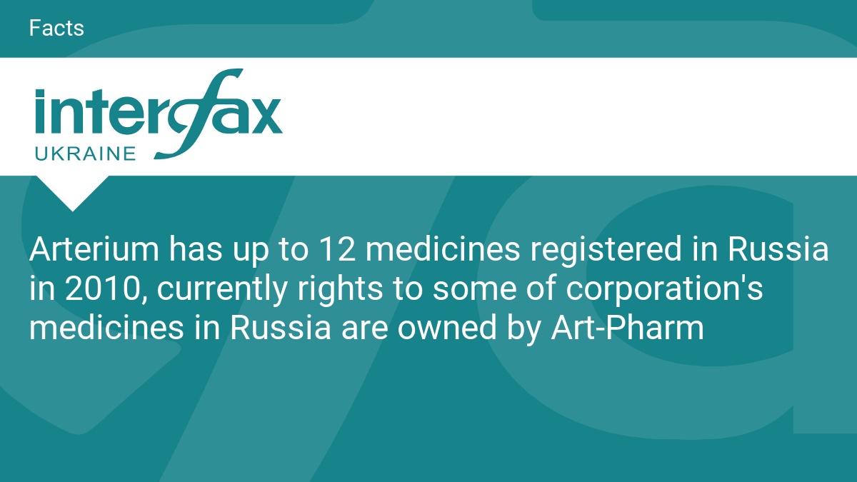 Arterium has up to 12 medicines registered in Russia in 2010, currently rights to some of corporation’s medicines in Russia are owned by Art-Pharm