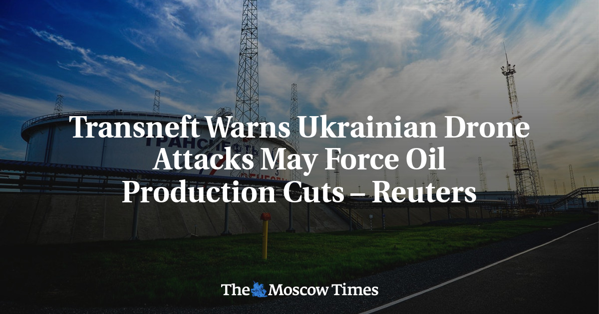 Transneft Warns Ukrainian Drone Attacks May Force Oil Production Cuts – Reuters