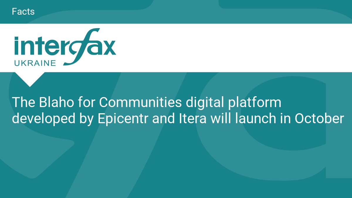 The Blaho for Communities digital platform developed by Epicentr and Itera will launch in October