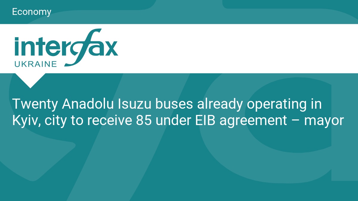 Twenty Anadolu Isuzu buses already operating in Kyiv, city to receive 85 under EIB agreement – mayor