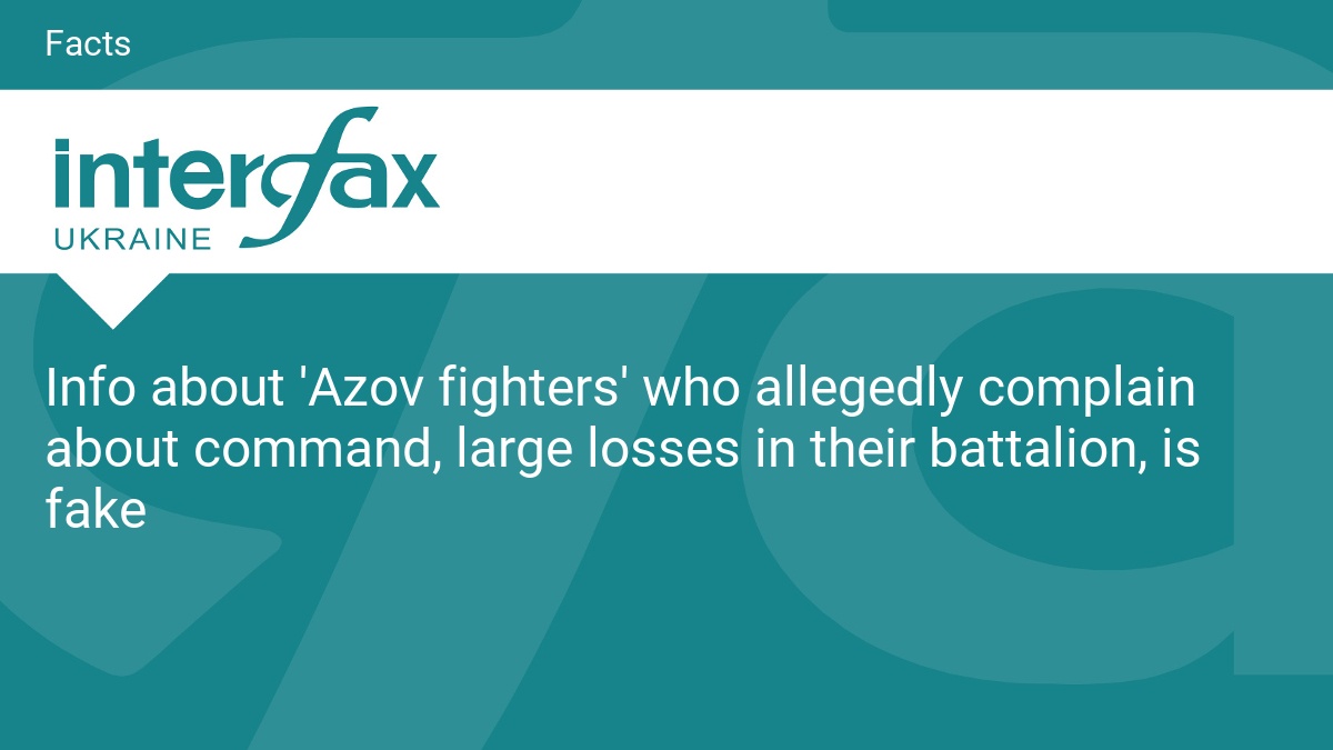 Info about ‘Azov fighters’ who allegedly complain about command, large losses in their battalion, is fake