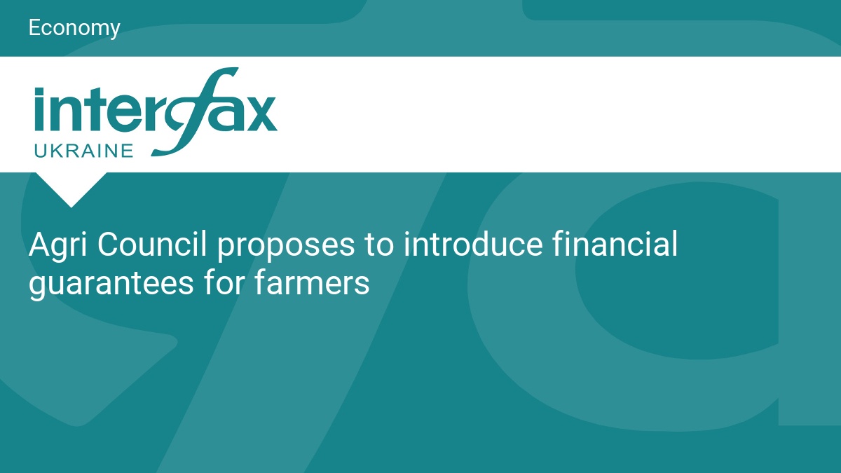 Agri Council proposes to introduce financial guarantees for farmers