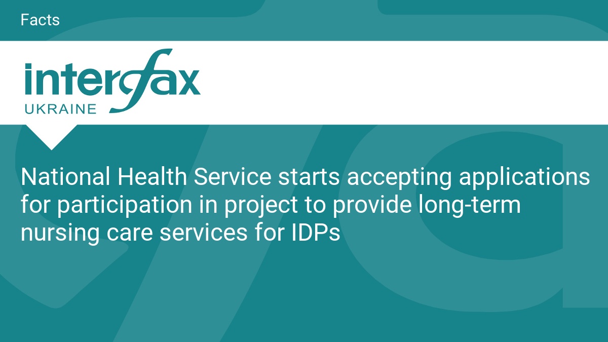 National Health Service starts accepting applications for participation in project to provide long-term nursing care services for IDPs