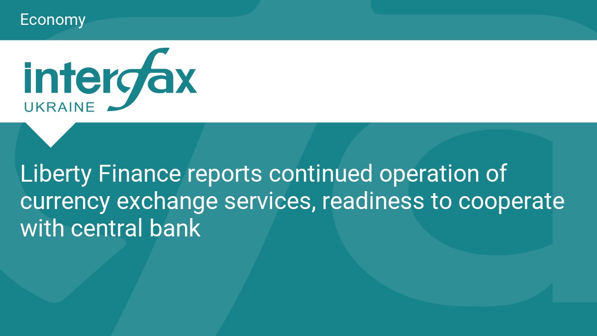 Liberty Finance reports continued operation of currency exchange services, readiness to cooperate with central bank